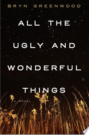 All the Ugly and Wonderful Things