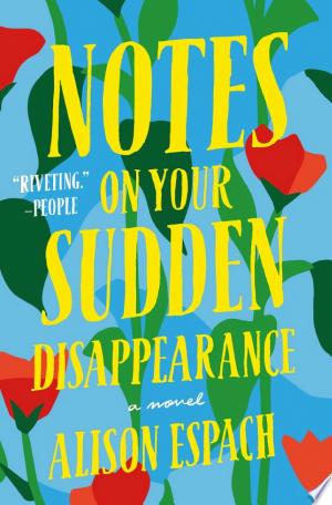 Notes on Your Sudden Disappearance